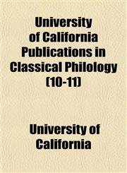 University of California Publications in Classical Philology (10-11),1151833665,9781151833662
