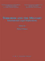 Terrorism and the Military International Legal Implications,9067041610,9789067041614