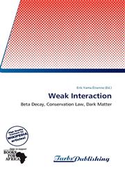 Weak Interaction,6138957792,9786138957799