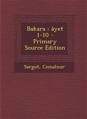 Bakara Ayet 1-10 - Primary Source Edition,1294565737,9781294565734