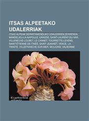Itsas Alpeetako udalerriak Itsas Alpeak departamenduko udalerrien zerrenda, Mandelieu-la-Napoule, Grasse, Saint-Laurent-du-Var,1233339060,9781233339068