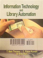 Information Technology and Library Automation New Edition,8131103803,9788131103807