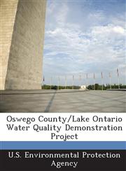 Oswego County/Lake Ontario Water Quality Demonstration Project,1287222366,9781287222361