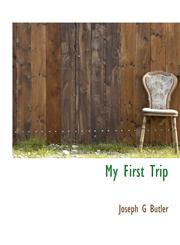 My First Trip,1140045725,9781140045724