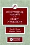 Occupational Hazards in the Health Professions,0849369312,9780849369315