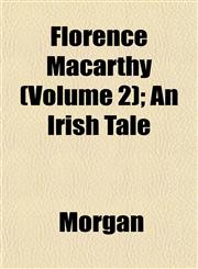 Florence Macarthy (Volume 2); An Irish Tale,115291586X,9781152915862
