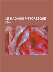 Le Magasin Pittoresque (24 ),1234549514,9781234549510