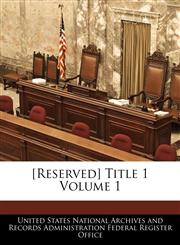 [Reserved] Title 1 Volume 1,1240392826,9781240392827