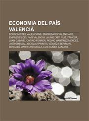 Economia del País Valencià Economistes valencians, Empresaris valencians, Empreses del País Valencià, Jaume Ortí Ruiz, Famosa,1232715743,9781232715740