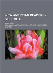 New American Readers (Volume 4); Book One--,1235700364,9781235700361