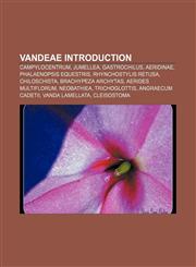 Vandeae Introduction Campylocentrum, Jumellea, Gastrochilus, Aeridinae, Phalaenopsis equestris, Rhynchostylis retusa, Chiloschista,1233077031,9781233077038