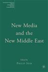 New Media and the New Middle East,1403979731,9781403979735