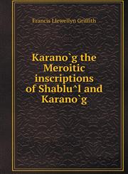 Karanòg the Meroitic inscriptions of Shablûl and Karanòg,5518509324,9785518509320
