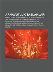 Arnavutluk taslakları Arnavut taslakları, Arnavutluk yerleşim yerleri taslakları, Arnavutluk Katolik Kilisesi,1232919985,9781232919988