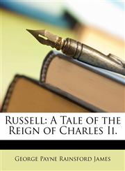 Russell A Tale of the Reign of Charles II.,1149052481,9781149052488