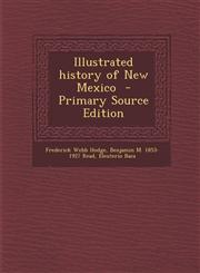 Illustrated history of New Mexico  - Primary Source Edition,1293342866,9781293342862