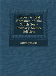 Typee A Real Romance of the South Sea,1289460000,9781289460006