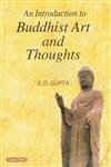 An Introduction to Buddhist Art and Thoughts,9350530120,9789350530122