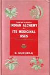 The Wealth of India Alchemy and Its Medicinal Uses Being an English Translation of Rasajalanidhi 2 Vols. 2nd Revised Edition,8170305829,9788170305828