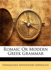Romaic Or Modern Greek Grammar,1145205801,9781145205802
