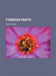 Foreign Parts,1150662611,9781150662614
