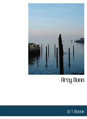 Arcy Dunn,1140079212,9781140079217