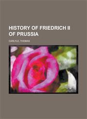History of Friedrich II of Prussia Volume 12,1153628023,9781153628020