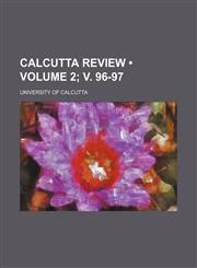 Calcutta Review (Volume 2; v. 96-97),1459039556,9781459039551