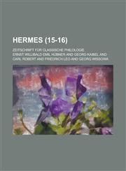 Hermes; Zeitschrift Fur Classische Philologie (15-16 ),1234615991,9781234615994
