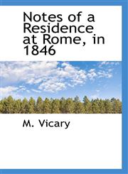 Notes of a Residence at Rome, in 1846,1115934201,9781115934206