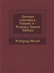 German Literature, Volume 4,1289537526,9781289537524