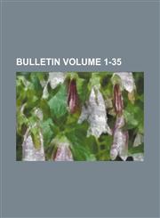 Bulletin Volume 1-35,1155018869,9781155018867