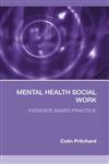 Mental Health Social Work Evidence-Based Practice,0415319013,9780415319010