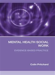 Mental Health Social Work Evidence-Based Practice,0415319013,9780415319010