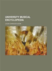 University Musical Encyclopedia (Volume 1),1150415118,9781150415111