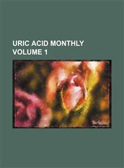 Uric acid monthly Volume 1,1130402584,9781130402582