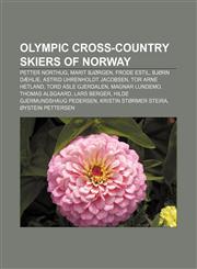 Olympic cross-country skiers of Norway Petter Northug, Marit Bjørgen, Frode Estil, Bjørn Dæhlie, Astrid Uhrenholdt Jacobsen, Tor Arne Hetland,1155237102,9781155237107