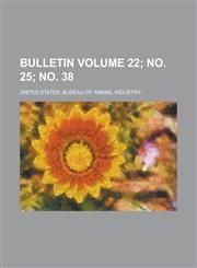 Bulletin Volume 22; no. 25; no. 38,1234231549,9781234231545