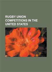 Rugby Union Competitions in the United States 2006 Churchill Cup, 2008 Churchill Cup, 2008 Nerfu College Men's Division III Rugby Tournament, 2009 Ch,1230795308,9781230795300