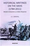 Historical Writings on the Sikhs, 1784-2011 Western Enterprise and Indian Response 1st Published,817304953X,9788173049538