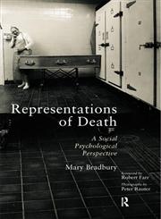 Representations of Death: A Social Psychological Perspective,0415150221,9780415150224