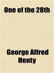 One of the 28th; A Tale of Waterloo,1458836800,9781458836809