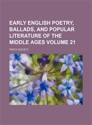 Early English poetry, ballads, and popular literature of the Middle Ages Volume 21,1154278360,9781154278361