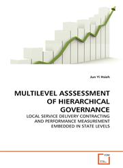 MULTILEVEL ASSSESSMENT OF HIERARCHICAL GOVERNANCE,363912877X,9783639128772