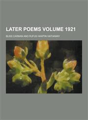 Later Poems Volume 1921,1230231455,9781230231457