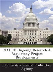 Natich Ongoing Research & Regulatory Project Developments,1289190208,9781289190200