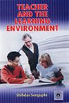 Teacher and the Learning Environment,8178803658,9788178803654