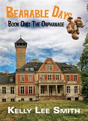 Bearable Days Book One: The Orphanage,1611023629,9781611023626
