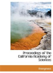 Proceedings of the California Academy of Sciences,1140629662,9781140629665