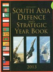 Pentagon's South Asia Defence and Strategic Year Book, 2013,8182747120,9788182747128